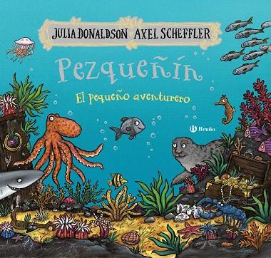 PEZQUEÑÍN, EL PEQUEÑO AVENTURERO | 9788469641514 | DONALDSON, JULIA | Galatea Llibres | Librería online de Reus, Tarragona | Comprar libros en catalán y castellano online