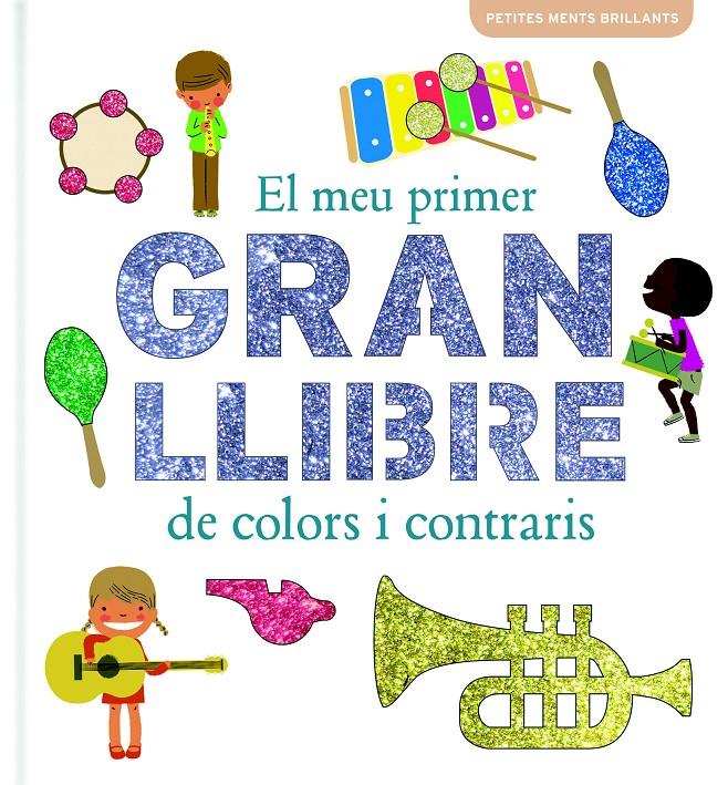 EL MEU PRIMER GRAN LLIBRE DE COLORS I CONTRARIS | 9788415697787 | GEIS CONTI, PATRICIA | Galatea Llibres | Librería online de Reus, Tarragona | Comprar libros en catalán y castellano online