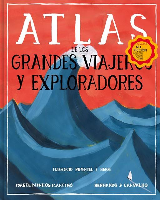 ATLAS DE LOS GRANDES VIAJEROS Y EXPLORADORES | 9788417617677 | MINHÓS MARTINS, ISABEL / P. CARVALHO, BERNARDO | Galatea Llibres | Llibreria online de Reus, Tarragona | Comprar llibres en català i castellà online