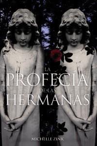 PROFECÍA DE LAS HERMANAS | 9788466785402 | ZINK, MICHELLE | Galatea Llibres | Librería online de Reus, Tarragona | Comprar libros en catalán y castellano online