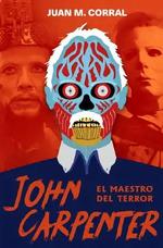 JOHN CARPENTER. EL MAESTRO DEL TERROR | 9788417956349 | CORRAL, JUAN MANUEL | Galatea Llibres | Llibreria online de Reus, Tarragona | Comprar llibres en català i castellà online