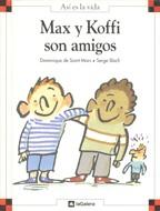 MAX Y KOFFI SON AMIGOS | 9788424648084 | SAINT MARS, DOMINIQUE DE | Galatea Llibres | Librería online de Reus, Tarragona | Comprar libros en catalán y castellano online