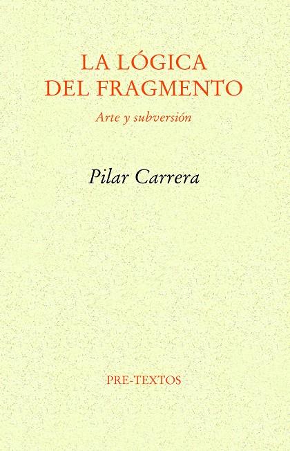 LA LOGICA DEL FRAGMENTO | 9788418935428 | CARRERA, PILAR | Galatea Llibres | Librería online de Reus, Tarragona | Comprar libros en catalán y castellano online
