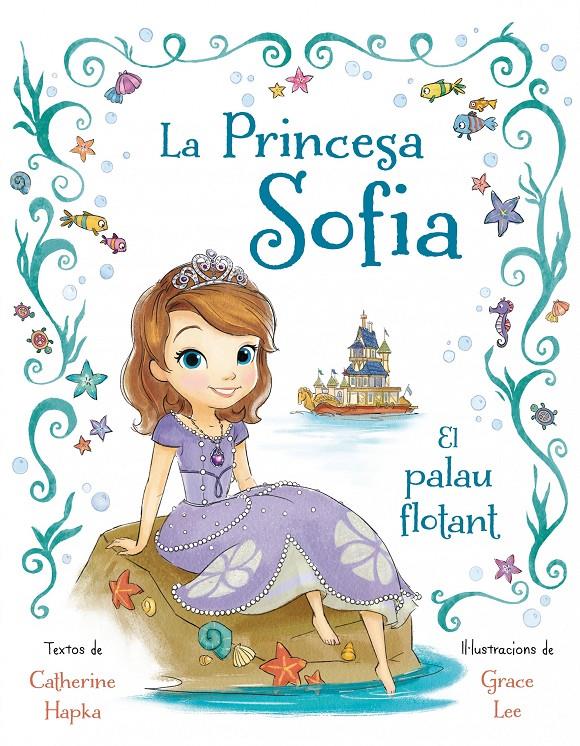 LA PRINCESA SOFIA. EL PALAU FLOTANT | 9788490575024 | Galatea Llibres | Llibreria online de Reus, Tarragona | Comprar llibres en català i castellà online