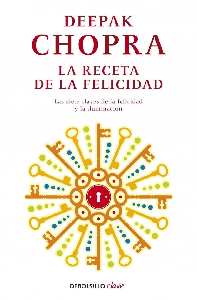 LA RECETA DE LA FELICIDAD | 9788499895208 | CHOPRA, DEEPAK | Galatea Llibres | Librería online de Reus, Tarragona | Comprar libros en catalán y castellano online
