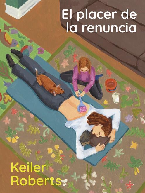 EL PLACER DE LA RENUNCIA | 9788412645743 | ROBERTS, KEILER | Galatea Llibres | Llibreria online de Reus, Tarragona | Comprar llibres en català i castellà online