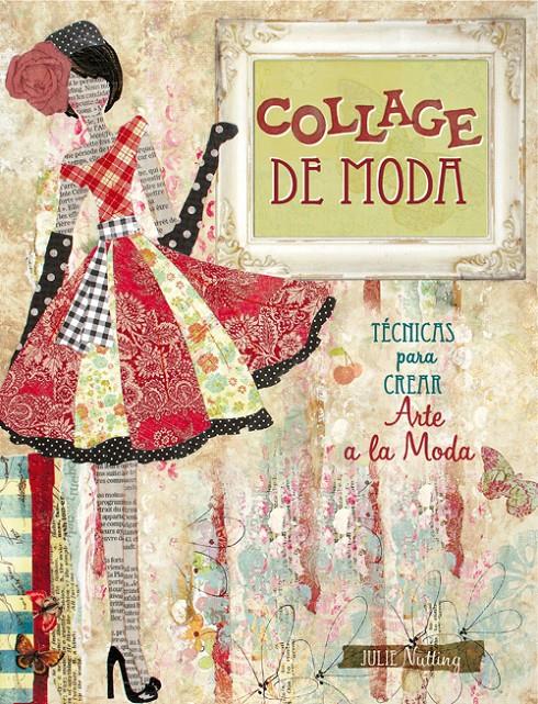 COLLAGE DE MODA | 9788415053552 | NUTTING, JULIE | Galatea Llibres | Librería online de Reus, Tarragona | Comprar libros en catalán y castellano online