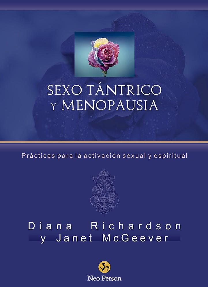 SEXO TÁNTRICO Y MENOPAUSIA | 9788415887508 | RICHARDSON, DIANA/MCGEEVER, JANET | Galatea Llibres | Librería online de Reus, Tarragona | Comprar libros en catalán y castellano online