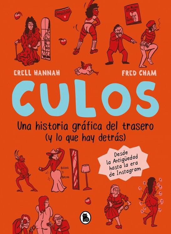CULOS. UNA HISTORIA GRÁFICA DEL TRASERO (Y LO QUE HAY DETRÁS) | 9788402431646 | HANNAH, ERELL | Galatea Llibres | Llibreria online de Reus, Tarragona | Comprar llibres en català i castellà online