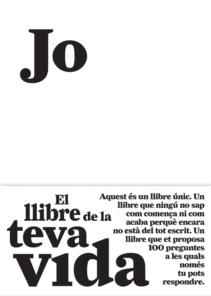 JO. EL LLIBRE DE LA TEVA VIDA | 9788484289128 | Galatea Llibres | Llibreria online de Reus, Tarragona | Comprar llibres en català i castellà online
