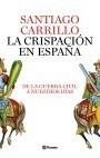 CRISPACIÓN EN ESPAÑA, LA | 9788408082422 | CARRILLO, SANTIAGO | Galatea Llibres | Librería online de Reus, Tarragona | Comprar libros en catalán y castellano online