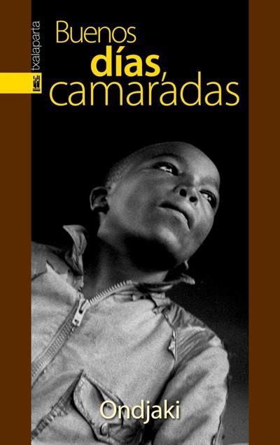 BUENOS DIAS CAMARADAS | 9788481365900 | ONDJAKI | Galatea Llibres | Librería online de Reus, Tarragona | Comprar libros en catalán y castellano online