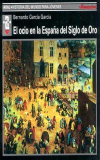 OCIO EN LA ESPAÑA DEL SIGLO DE ORO,EL | 9788446011095 | GARCIA GARCIA,BERNARDO | Galatea Llibres | Llibreria online de Reus, Tarragona | Comprar llibres en català i castellà online