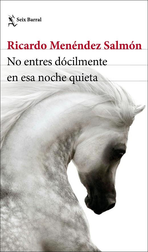 NO ENTRES DÓCILMENTE EN ESA NOCHE QUIETA | 9788432236129 | MENÉNDEZ SALMÓN, RICARDO | Galatea Llibres | Librería online de Reus, Tarragona | Comprar libros en catalán y castellano online