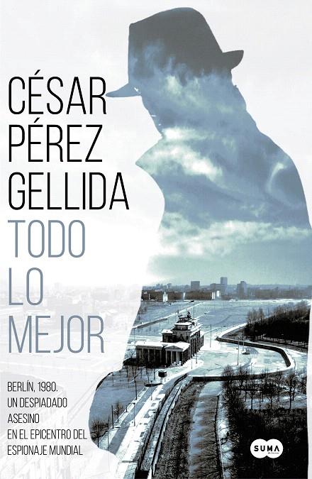 TODO LO MEJOR | 9788491292029 | PÉREZ GELLIDA, CÉSAR | Galatea Llibres | Librería online de Reus, Tarragona | Comprar libros en catalán y castellano online