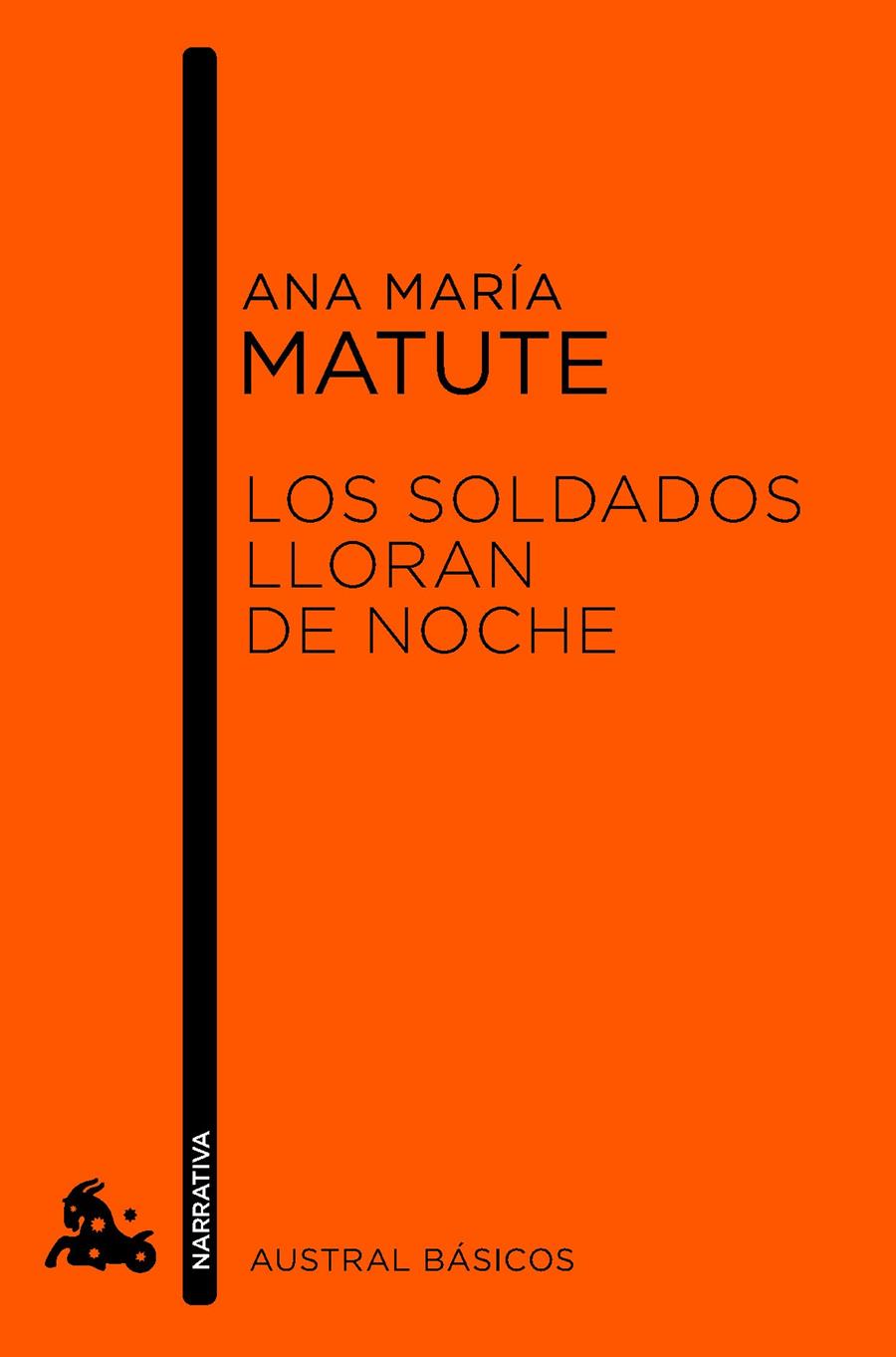 LOS SOLDADOS LLORAN DE NOCHE | 9788423346745 | MATUTE, ANA MARÍA | Galatea Llibres | Librería online de Reus, Tarragona | Comprar libros en catalán y castellano online