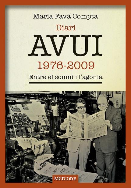 DIARI AVUI, 1976-2009 | 9788494654169 | FAVÀ COMPTA, MARIA | Galatea Llibres | Librería online de Reus, Tarragona | Comprar libros en catalán y castellano online