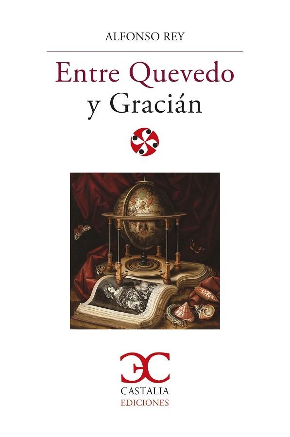 ENTRE QUEVEDO Y GRACIÁN | 9788497408738 | REY, ALFONSO | Galatea Llibres | Librería online de Reus, Tarragona | Comprar libros en catalán y castellano online