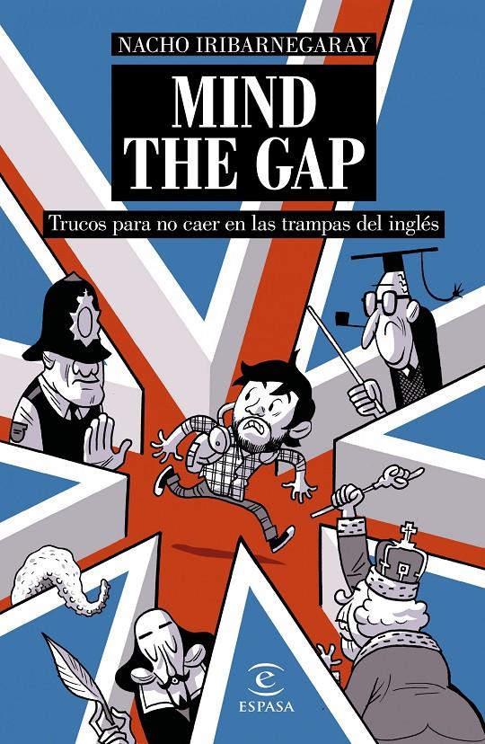 MIND THE GAP. TRUCOS PARA NO CAER EN LAS TRAMPAS DEL INGLÉS | 9788467046816 | IRIBARNEGARAY, NACHO | Galatea Llibres | Llibreria online de Reus, Tarragona | Comprar llibres en català i castellà online