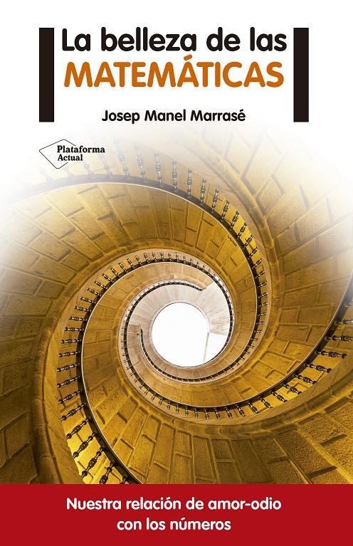 LA BELLEZA DE LAS MATEMÁTICAS | 9788416620050 | JOSEP MANEL MARRASÉ PEÑA | Galatea Llibres | Llibreria online de Reus, Tarragona | Comprar llibres en català i castellà online