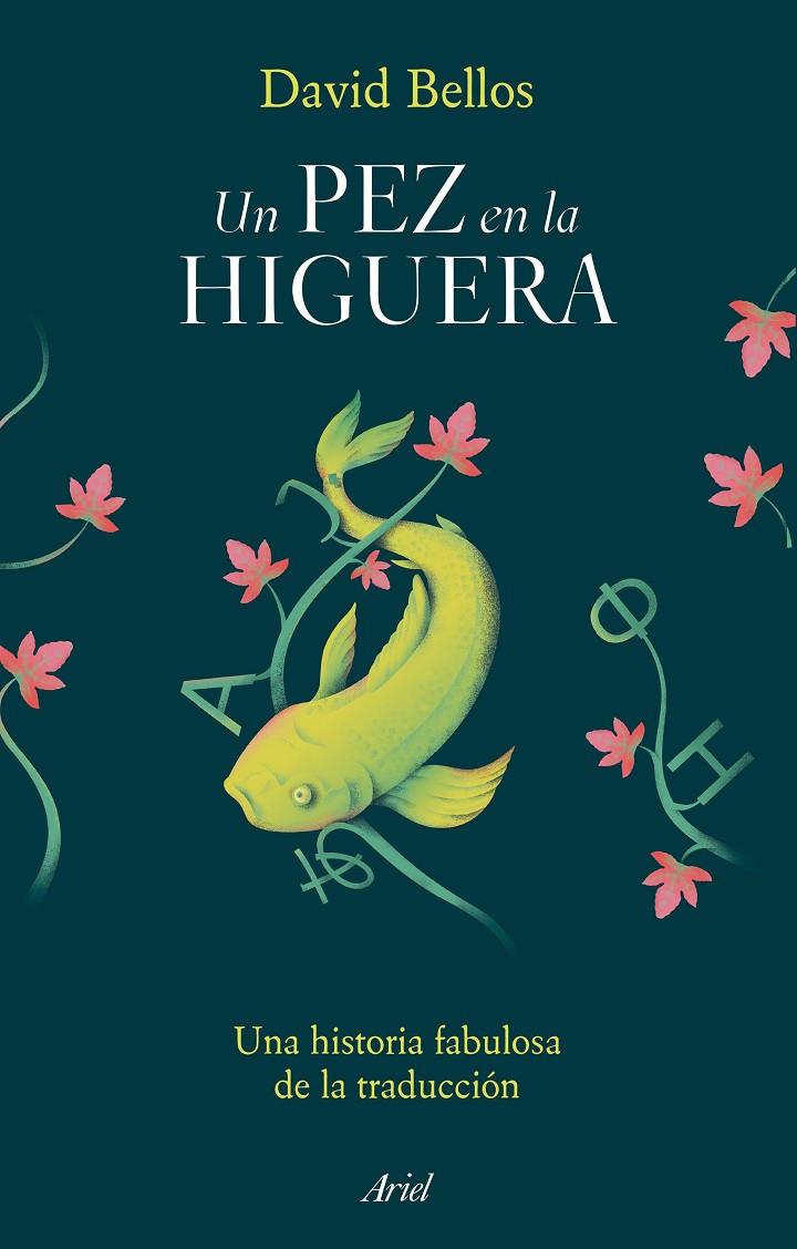 UN PEZ EN LA HIGUERA | 9788434435452 | BELLOS, DAVID | Galatea Llibres | Llibreria online de Reus, Tarragona | Comprar llibres en català i castellà online