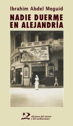 NADIE DUERME EN ALEJANDRÍA | 9788494393266 | ABDEL MEGUID, IBRAHIM | Galatea Llibres | Librería online de Reus, Tarragona | Comprar libros en catalán y castellano online