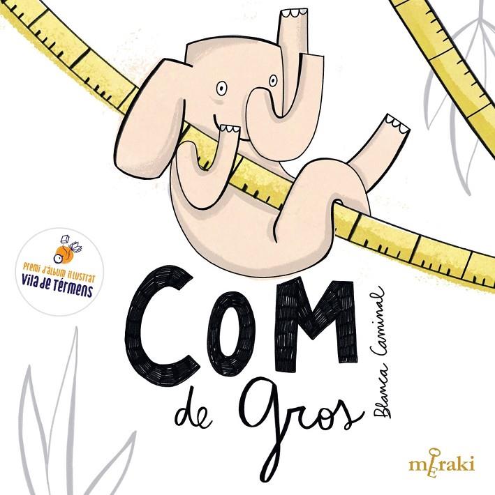 COM DE GROS | 9788412899931 | CAMINAL COMADIRA, BLANCA | Galatea Llibres | Librería online de Reus, Tarragona | Comprar libros en catalán y castellano online