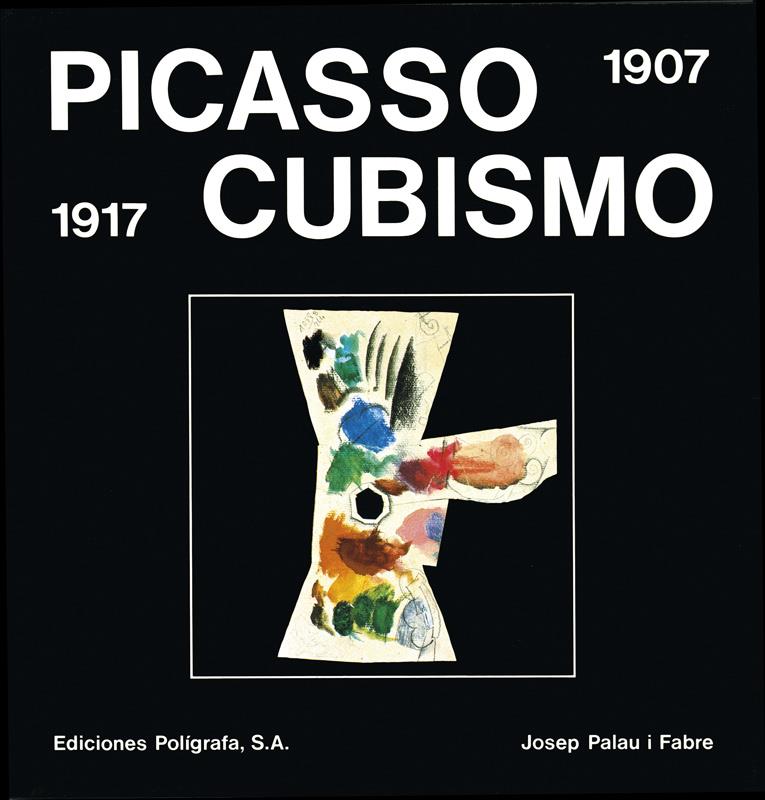 PICASSO CUBISMO 1907-1917 | 9788434306226 | PALAU I FABRE, JOSEP | Galatea Llibres | Librería online de Reus, Tarragona | Comprar libros en catalán y castellano online