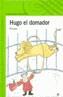 HUGO EL DOMADOR (VERDE) | 9788420469317 | ROMEU, CARLOS | Galatea Llibres | Librería online de Reus, Tarragona | Comprar libros en catalán y castellano online