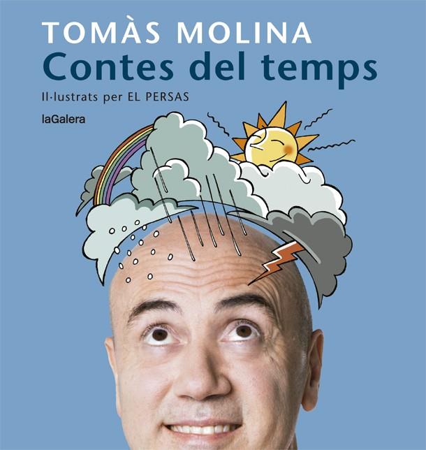 CONTES DEL TEMPS. UNA HISTÒRIA PER A CADA MES DE L'ANY | 9788424666798 | MOLINA, TOMÀS | Galatea Llibres | Librería online de Reus, Tarragona | Comprar libros en catalán y castellano online