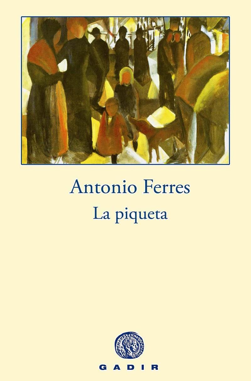 LA PIQUETA | 9788494201868 | FERRES, ANTONIO | Galatea Llibres | Librería online de Reus, Tarragona | Comprar libros en catalán y castellano online