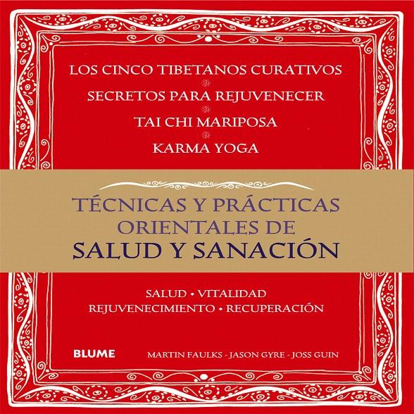 TÉCNICAS Y PRÁCTICAS ORIENTALES DE SALUD Y SANACIÓN | 9788416138418 | FAULKS, MARTIN/GYRE, JASON/GUIN, JOSS | Galatea Llibres | Librería online de Reus, Tarragona | Comprar libros en catalán y castellano online