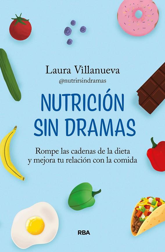 NUTRICION SIN DRAMAS | 9788411323437 | VILLANUEVA, LAURA | Galatea Llibres | Llibreria online de Reus, Tarragona | Comprar llibres en català i castellà online