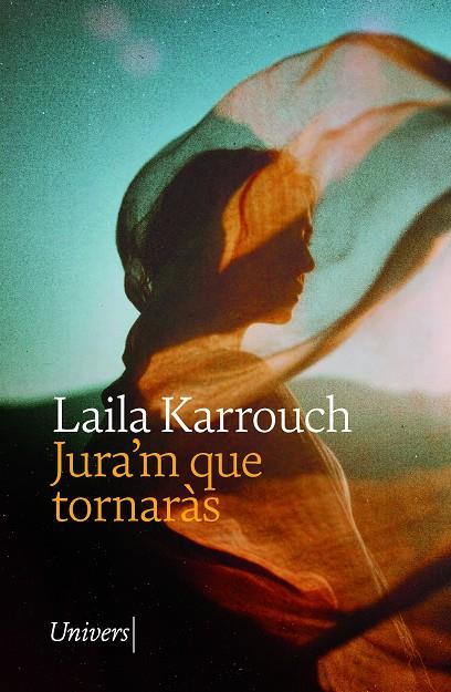 JURA'M QUE TORNARÀS | 9788419721662 | KARROUCH, LAILA | Galatea Llibres | Librería online de Reus, Tarragona | Comprar libros en catalán y castellano online