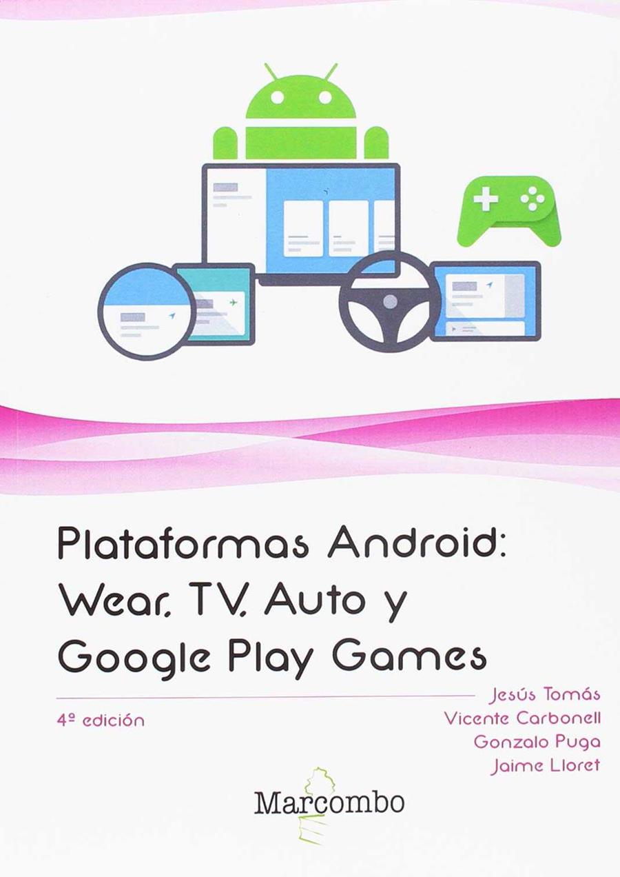 PLATAFORMAS ANDROID: WEAR, TV, AUTO Y GOOGLE PLAY GAMES | 9788426726636 | VV.AA. | Galatea Llibres | Llibreria online de Reus, Tarragona | Comprar llibres en català i castellà online