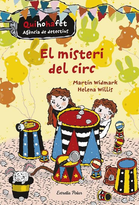 EL MISTERI DEL CIRC. QUIHOHAFET | 9788416522729 | WIDMARK, MARTIN /HELENA WILLIS | Galatea Llibres | Llibreria online de Reus, Tarragona | Comprar llibres en català i castellà online