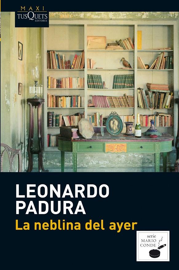 LA NEBLINA DEL AYER | 9788483837214 | PADURA, LEONARDO | Galatea Llibres | Librería online de Reus, Tarragona | Comprar libros en catalán y castellano online