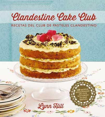 CLANDESTINE CAKE CLUB | 9788426140036 | HILL, LYNN | Galatea Llibres | Librería online de Reus, Tarragona | Comprar libros en catalán y castellano online