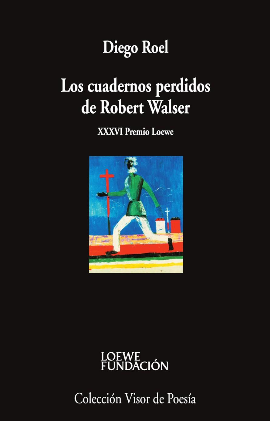 LOS CUADERNOS PERDIDOS DE ROBERT WALSER | 9788498955187 | ROEL, DIEGO | Galatea Llibres | Librería online de Reus, Tarragona | Comprar libros en catalán y castellano online