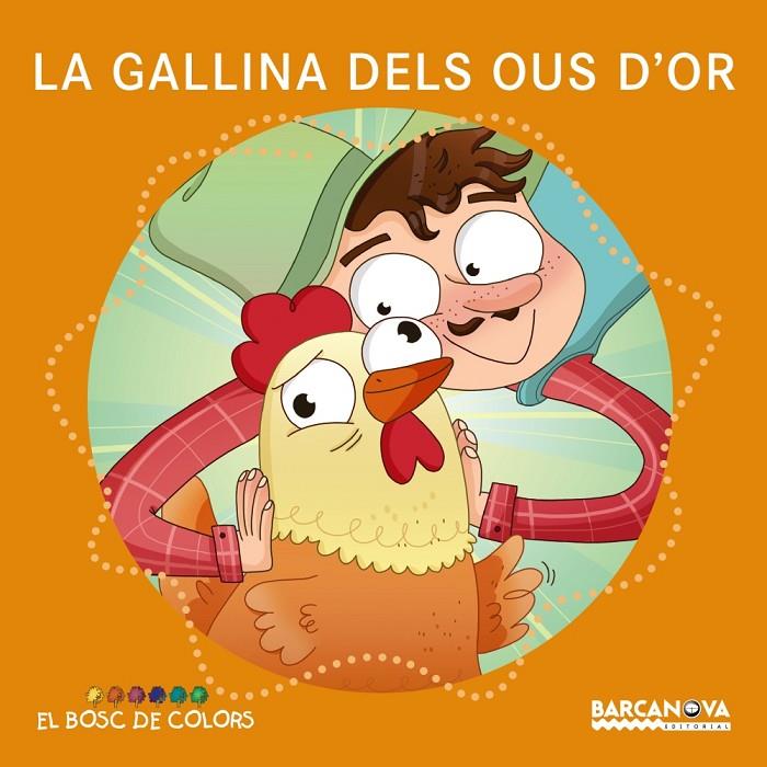 LA GALLINA DELS OUS D'OR (BOSC DE COLORS) | 9788448942779 | BALDÓ, ESTEL/GIL, ROSA/SOLIVA, MARIA | Galatea Llibres | Llibreria online de Reus, Tarragona | Comprar llibres en català i castellà online