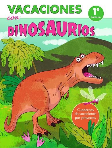 VACACIONES CON DINOSAURIOS - 1º DE PRIMARIA | 9788448853068 | Galatea Llibres | Llibreria online de Reus, Tarragona | Comprar llibres en català i castellà online