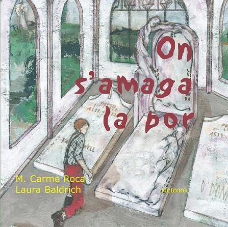 ON S'AMAGA LA POR | 9788495623300 | ROCA, Mª CARME / BALDRICH, LAURA | Galatea Llibres | Librería online de Reus, Tarragona | Comprar libros en catalán y castellano online