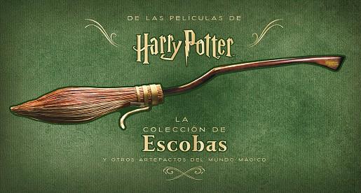 HARRY POTTER: LA COLECCIÓN DE ESCOBAS Y OTROS ARTEFACTOS DEL MUNDO MÁGICO | 9788467942248 | REVENSON, JODY | Galatea Llibres | Librería online de Reus, Tarragona | Comprar libros en catalán y castellano online