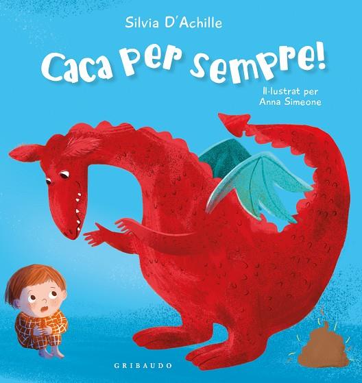 CACA PER SEMPRE! | 9788412978230 | ACHILLE, SILVIA | Galatea Llibres | Librería online de Reus, Tarragona | Comprar libros en catalán y castellano online