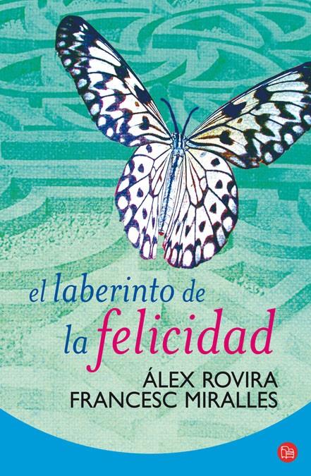 LABERINTO DE LA FELICIDAD, EL | 9788466321549 | ROVIRA, ALEX | Galatea Llibres | Llibreria online de Reus, Tarragona | Comprar llibres en català i castellà online