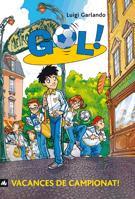 VACANCES DE CAMPIONAT. GOL 6 | 9788424633639 | GARLANDO, LUIGI | Galatea Llibres | Llibreria online de Reus, Tarragona | Comprar llibres en català i castellà online