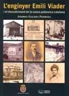 ENGINYER EMILI VIADER, L' | 9788497798280 | GALERA PEDROSA, ANDREU | Galatea Llibres | Librería online de Reus, Tarragona | Comprar libros en catalán y castellano online