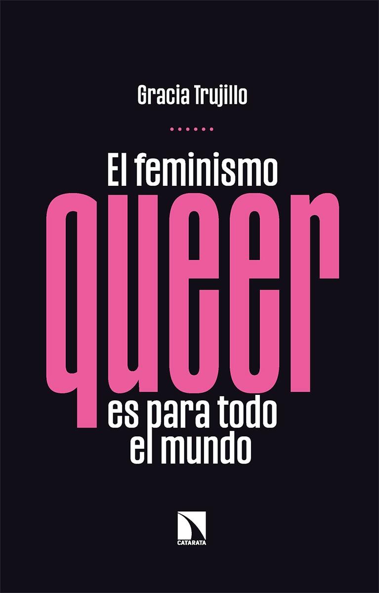 EL FEMINISMO QUEER ES PARA TODO EL MUNDO | 9788413523958 | TRUJILLO, GRACIA | Galatea Llibres | Librería online de Reus, Tarragona | Comprar libros en catalán y castellano online