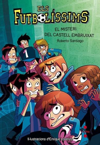 FUTBOLISSIMS 6. EL MISTERI DEL CASTELL EMBRUIXATS | 9788466137720 | SANTIAGO, ROBERTO | Galatea Llibres | Librería online de Reus, Tarragona | Comprar libros en catalán y castellano online