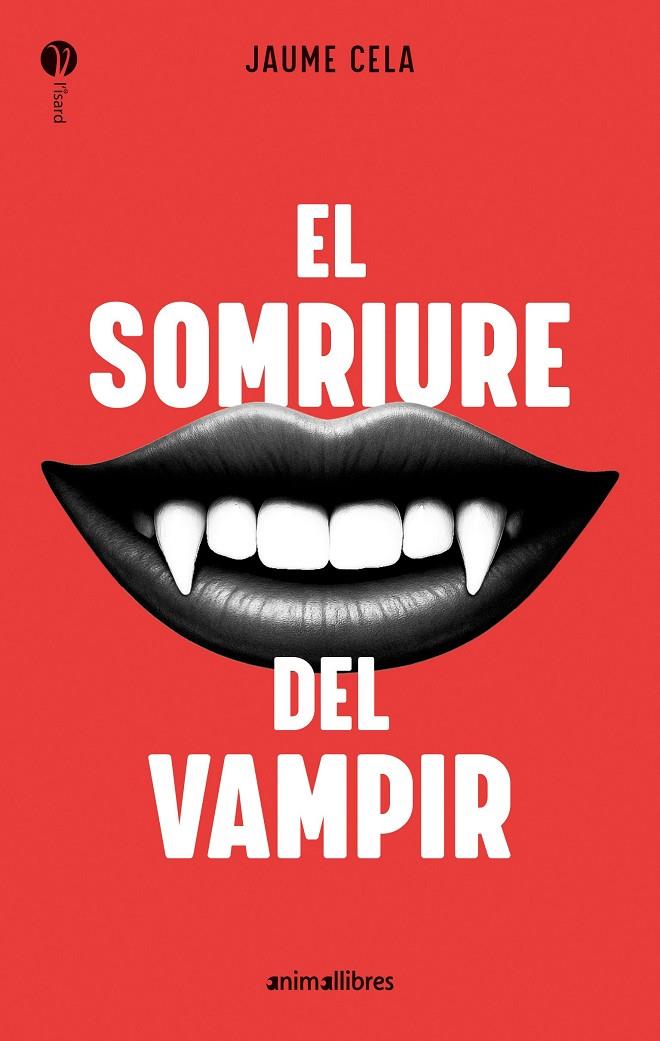 EL SOMRIURE DEL VAMPIR | 9788410302211 | CELA, JAUME | Galatea Llibres | Llibreria online de Reus, Tarragona | Comprar llibres en català i castellà online